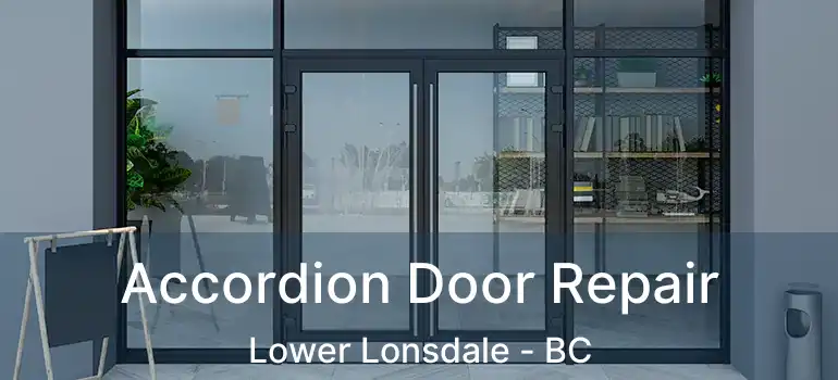  Accordion Door Repair Lower Lonsdale - BC
