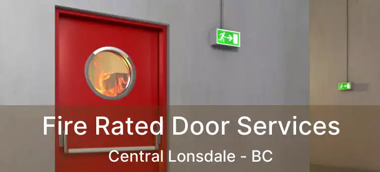  Fire Rated Door Services Central Lonsdale - BC