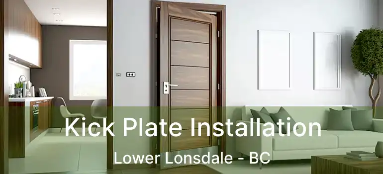  Kick Plate Installation Lower Lonsdale - BC