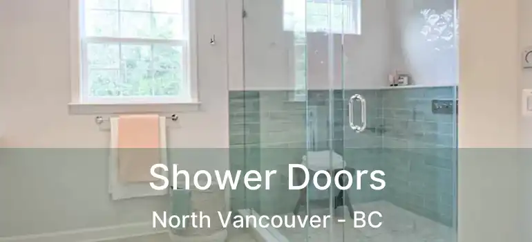  Shower Doors North Vancouver - BC