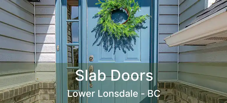  Slab Doors Lower Lonsdale - BC
